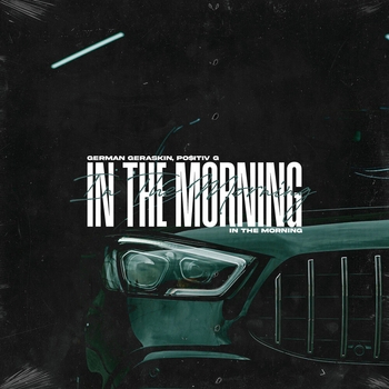 German Geraskin and PosItiv G - In The Morning (2024)