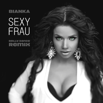 Бьянка - Sexy Frau (Belly Dance Remix) (Belly Dance Remix)