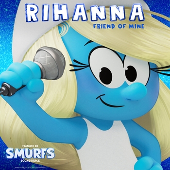 Rihanna - Friend Of Mine (2025) (from the Smurfs Movie Soundtrack)