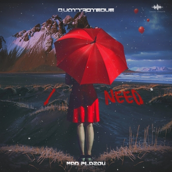 Quattroteque feat Mad Plazou - I Need (2024)