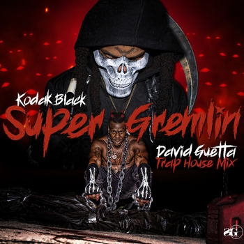 David Guetta and Kodak Black - Super Gremlin (David Guetta Trap House Mix) (Single 2017) (David Guetta Trap House Mix)