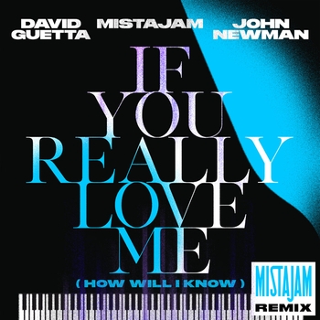 David Guetta feat John Newman, MistaJam - If You Really Love Me (How Will I Know) (Новинки 2021)