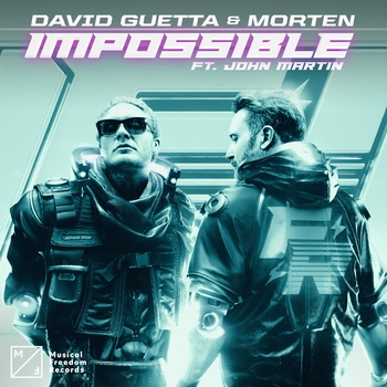 David Guetta feat Morten, John Martin - Impossible (Новинки 2021)