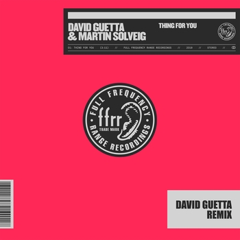 David Guetta and Martin Solveig - Thing For You (Extended) (David Guetta Remix) (2019) (Extended; David Guetta Remix)