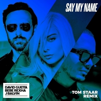David Guetta feat J. Balvin, Bebe Rexha - Say My Name (Tom Staar Remix 2019)