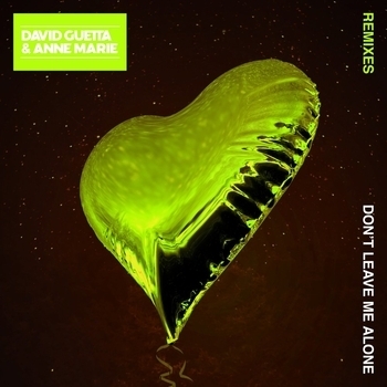 David Guetta - Don't Leave Me Alone (David Guetta Remix; feat. Anne-Marie)