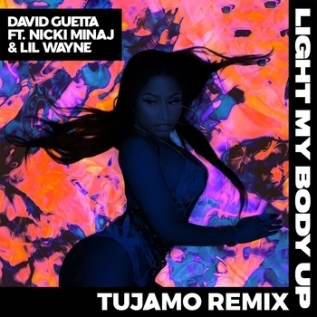 David Guetta (feat. Nicki Minaj & Lil Wayne) - Light my body up (Tujamo Remix)