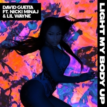 David Guetta &  Nicki Minaj & Lil Wayne - Light My Body Up (2017)