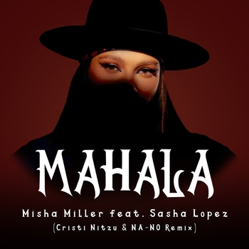 Misha Miller - Mahala (Cristi Nitzu & NA-NO Remix)