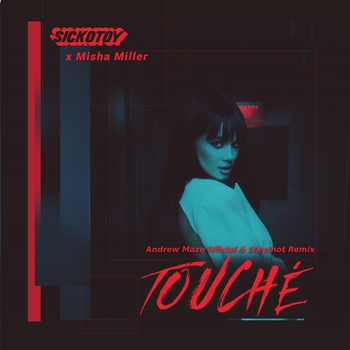 Misha Miller - Touché (Andrew Maze Official & Skyshot Remix)