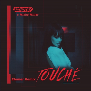 Misha Miller - Touché (Elemer Remix)