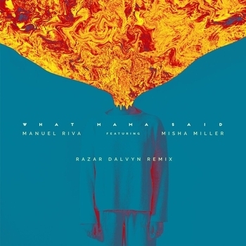 Misha Miller - What Mama Said (Razar Dalvyn Remix)