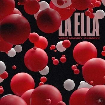 Dinamixx and Vadim Adamov - La Ella (2024)
