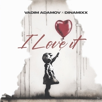Dinamixx and Vadim Adamov - I Love It (2023)