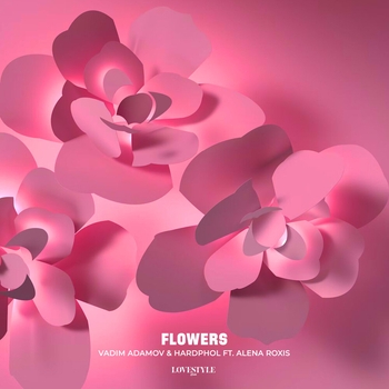 Vadim Adamov feat Hardphol, Alena Roxis - Flowers (Новинки 2023)