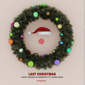 Vadim Adamov feat Hardphol, Alena Roxis - Last Christmas (Новинки 2022)