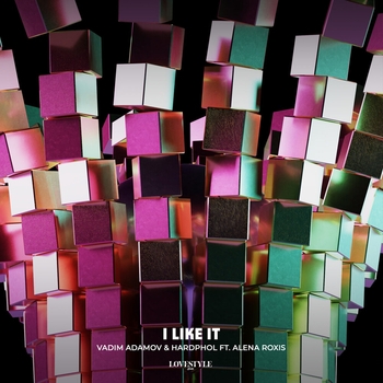 Vadim Adamov feat Hardphol, Alena Roxis - I Like It
