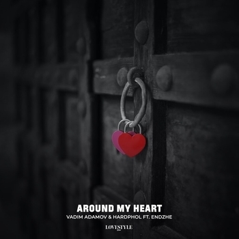Vadim Adamov feat Hardphol, Endzhe - Around My Heart (Новинки 2022)