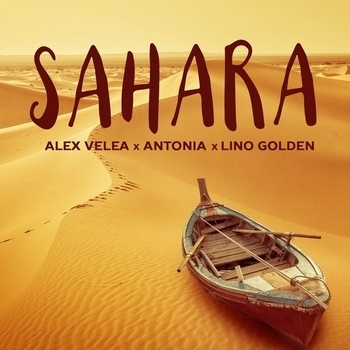Antonia feat  Alex Velea, Lino Golden - Sahara (Single 2018)