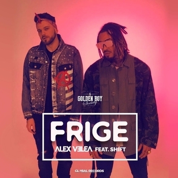Alex Velea and Shift - Frige