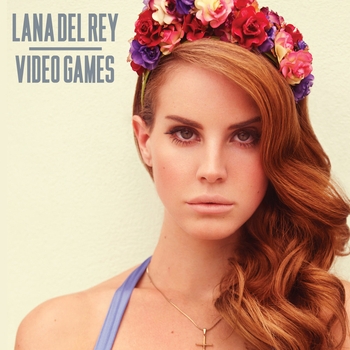 Lana Del Rey - Video Games (Video Games / Blue Jeans (EP) 2011)