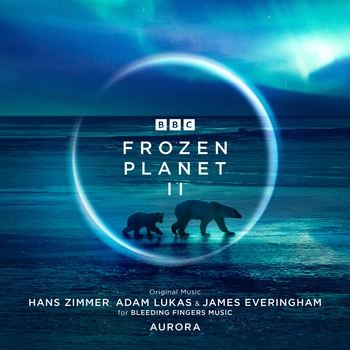 Hans Zimmer feat Adam Lukas, James Everingham - Aurora Borealis II (From Frozen Planet II)