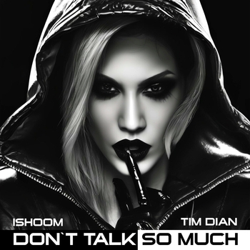 Tim Dian - Don`t Talk so Much