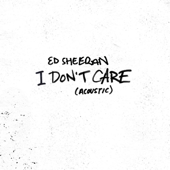 Ed Sheeran and Justin Bieber - I Don't Care (Acoustic)