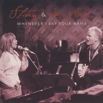 Sting & Mary J. Blige - Whenever i say your name (Sterling Radio Edit 1)