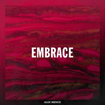 Alex Menco - Embrace (2025)