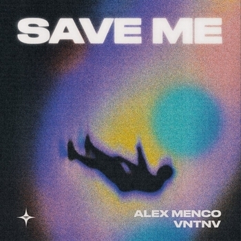 Alex Menco feat Vntnv - Save Me (2023)