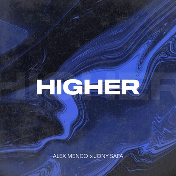Alex Menco feat Jony Safa - Higher (2022)