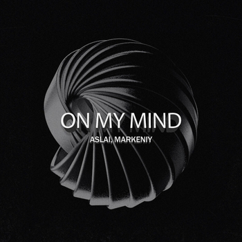Aslai feat Markeniy - On My Mind (Новинки 2022)