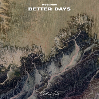 Moonkids - Better Days (Edit)