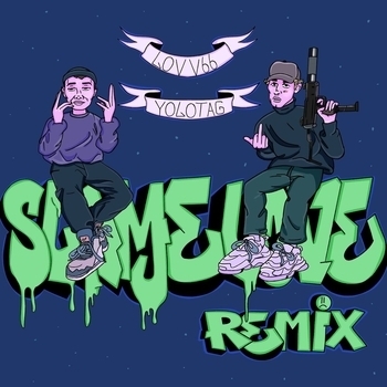 Lovv66 - Slime Love (Punkshow Remix)