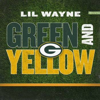Lil Wayne - Green and Yellow (2021) (Green Bay Packers Theme Song)