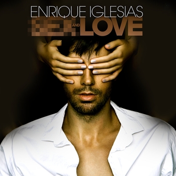 Альбом S** AND LOVE (Deluxe edition) Enrique Iglesias