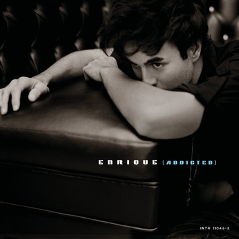 Enrique Iglesias - Addicted (Radio Edit)