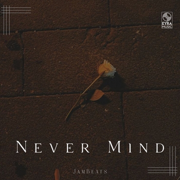Jambeats - Never Mind (Single 2024)