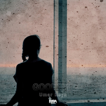 Umar Keyn - Goodbye