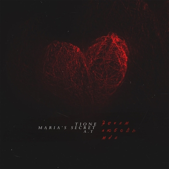 T1One and Maria’s Secret, A.t - Зачем любовь мне