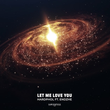 Hardphol and Endzhe - Let Me Love You (2023)