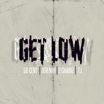 50 Cent & T.I., 2 Chainz, Jeremih - Get Low (No Autotune) (2015)