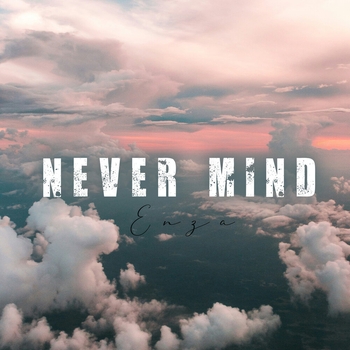 Enza - Never Mind (2024)