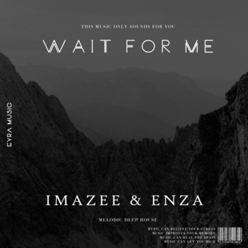 Enza feat Imazee - Wait for me