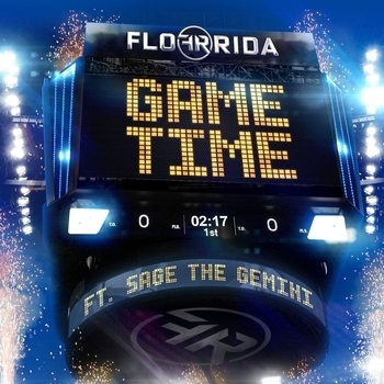 Flo Rida feat Sage The Gemini - Game Time