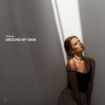 Triticum - Around My Skin (2024)