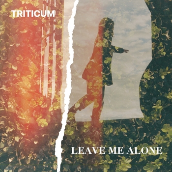 Triticum - Leave Me Alone (Новинки 2021)