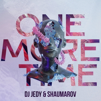 Dj Jedy feat Shaumarov - One More Time (Новинки 2022)