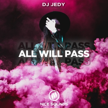 Dj Jedy - All Will Pass (Новинки 2022)